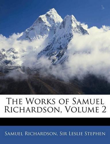 Cover image for The Works of Samuel Richardson, Volume 2