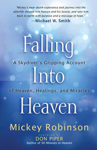 Cover image for Falling Into Heaven: A Skydiver's Gripping Account of Heaven