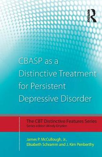 Cover image for CBASP as a Distinctive Treatment for Persistent Depressive Disorder: Distinctive features