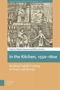 Cover image for In the Kitchen, 1550-1800: Reading English Cooking at Home and Abroad