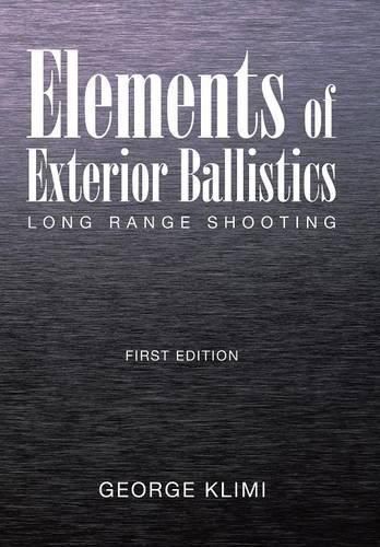 Cover image for Elements of Exterior Ballistics: Long Range Shooting First Edition