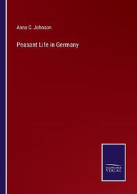 Cover image for Peasant Life in Germany