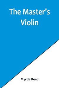 Cover image for The Master's Violin