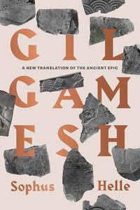 Cover image for Gilgamesh: A New Translation of the Ancient Epic