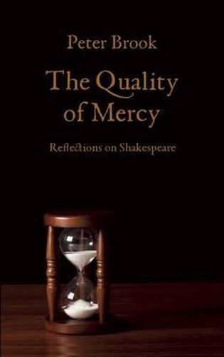 Cover image for The Quality of Mercy: Reflections on Shakespeare