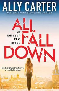 Cover image for All Fall Down (Embassy Row, Book 1): Book One of Embassy Rowvolume 1