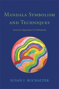 Cover image for Mandala Symbolism and Techniques: Innovative Approaches for Professionals