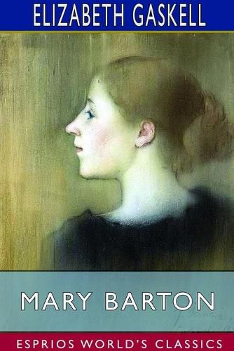 Cover image for Mary Barton (Esprios Classics)