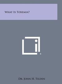 Cover image for What Is Toxemia?