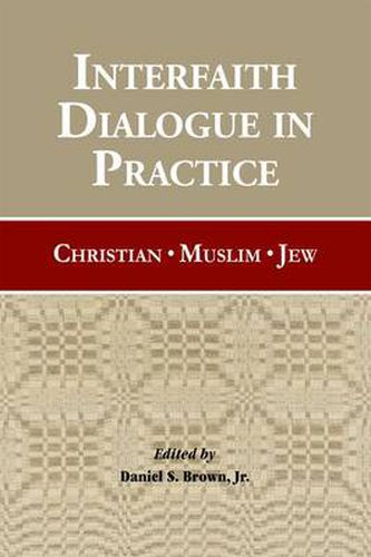 Interfaith Dialogue in Practice: Christian, Muslim, Jew