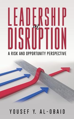 Cover image for Leadership in Disruption - A Risk and Opportunity Perspective