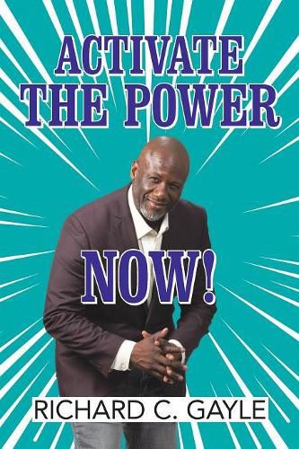 Cover image for Activate the Power Now!