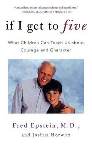 Cover image for If I Get to Five: What Children Can Teach Us about Courage and Character