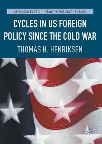 Cover image for Cycles in US Foreign Policy since the Cold War