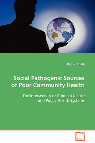 Cover image for Social Pathogenic Sources of Poor Community Health