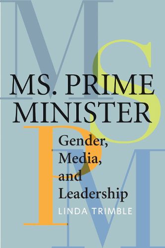 Cover image for Ms. Prime Minister: Gender, Media, and Leadership