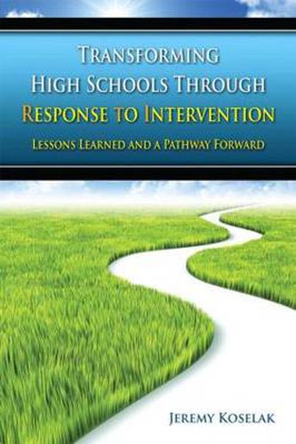 Cover image for Transforming High Schools Through RTI: Lessons Learned and a Pathway Forward