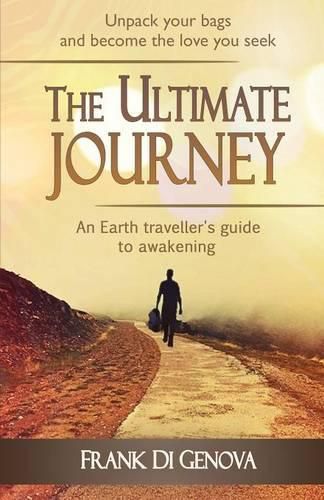 Cover image for The Ultimate Journey: An Earth traveller's guide to awakening