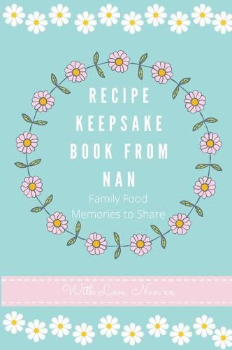 Cover image for Recipe Keepsake Book From Nan: Family Food Memories to Share