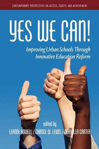 Yes We Can: Improving Urban Schools through Innovative Educational Reform