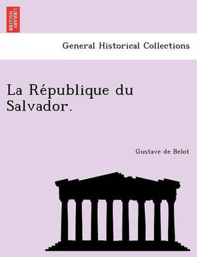 Cover image for La Re Publique Du Salvador.