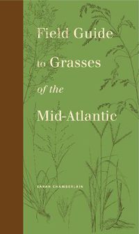 Cover image for Field Guide to Grasses of the Mid-Atlantic