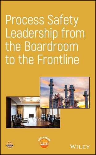 Cover image for Process Safety Leadership from the Boardroom to the Frontline