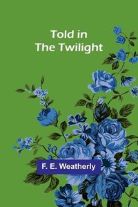 Cover image for Told in the twilight