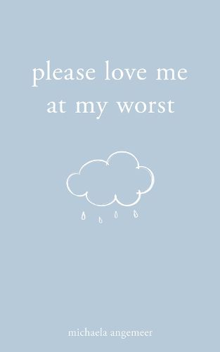 Cover image for Please Love Me at My Worst