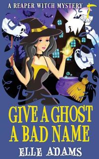 Cover image for Give a Ghost a Bad Name