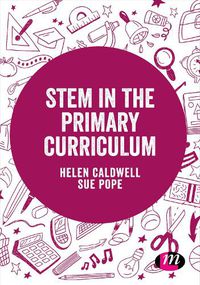 Cover image for STEM in the Primary Curriculum