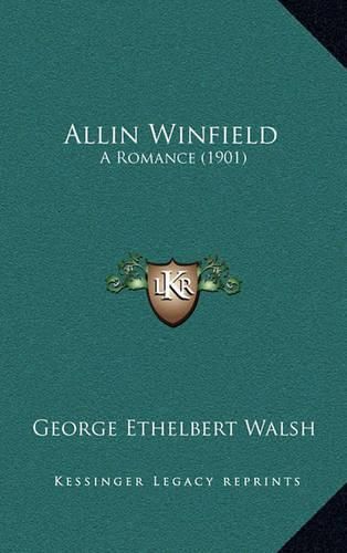 Cover image for Allin Winfield: A Romance (1901)