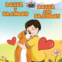 Cover image for Boxer y Brandon Boxer and Brandon: Spanish English Bilingual Edition