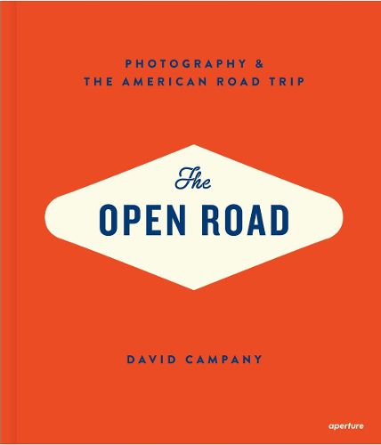 Cover image for The Open Road: Photography & the American Road Trip