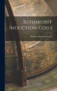 Cover image for Ruhmkorff Induction-coils