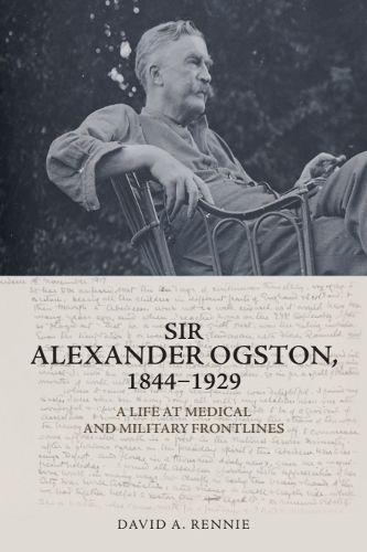 Cover image for Sir Alexander Ogston, 1844-1929