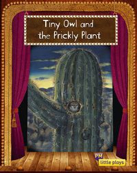 Cover image for Little Plays: Tiny Owl and the Prickly Plant