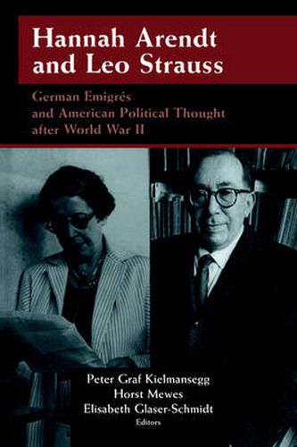 Cover image for Hannah Arendt and Leo Strauss: German Emigres and American Political Thought after World War II