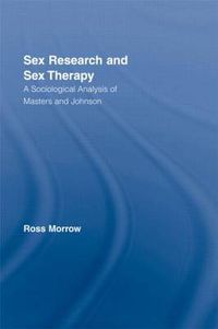 Cover image for Sex Research and Sex Therapy: A Sociological Analysis of Masters and Johnson