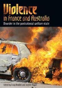 Cover image for Violence in France and Australia: Disorder in the Postcolonial Welfare State