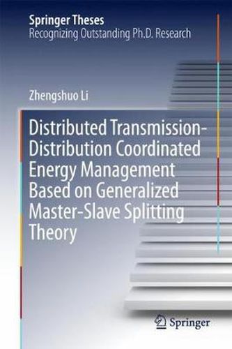 Cover image for Distributed Transmission-Distribution Coordinated Energy Management Based on Generalized Master-Slave Splitting Theory