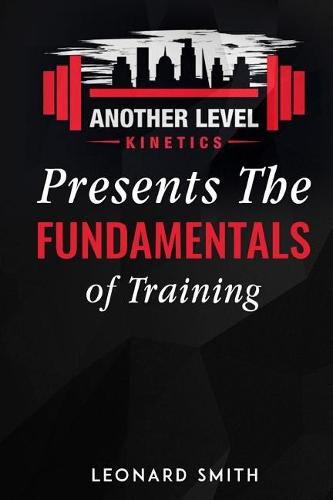 Cover image for Another Level Kinetics: Presents the Fundamentals of Training