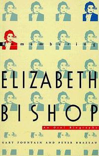 Cover image for Remembering Elizabeth Bishop: An Oral Biography