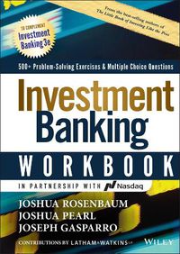 Cover image for Investment Banking Workbook, Third Edition: 500+ Problem Solving Exercises & Multiple Choice Questions