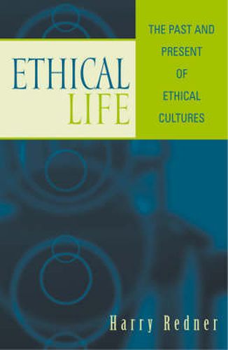 Cover image for Ethical Life: The Past and Present of Ethical Cultures