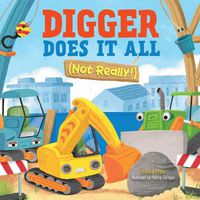 Cover image for Digger Does It All (Not Really!)