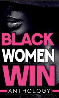 Cover image for Black Women Win Anthology