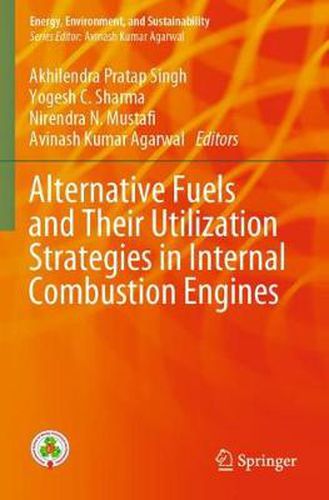 Cover image for Alternative Fuels and Their Utilization Strategies in Internal Combustion Engines