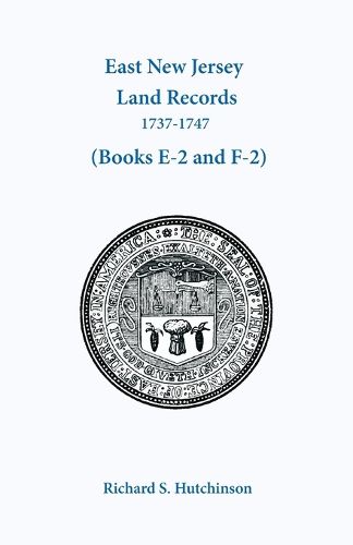 Cover image for East New Jersey Land Records, 1737-1747