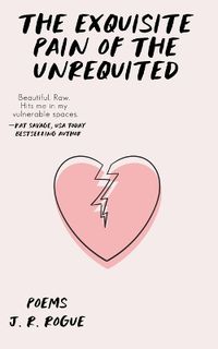 Cover image for The Exquisite Pain of the Unrequited